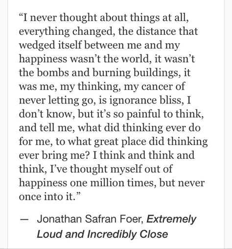 Jonathan Safran Foer, Extremely Loud and Incredibly Close #quotes Extremely Loud And Incredibly Close Quotes, Jonathan Safran Foer Quotes, Existentialist Aesthetic, Extremely Loud And Incredibly Close, I Love You Words, Jonathan Safran Foer, Creative Writing Classes, Bad Quotes, Soul Poetry