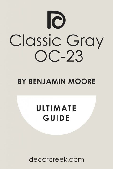 Classic Gray OC-23 by Benjamin Moore | Ultimate Guide Classic Gray Benjamin Moore Palette, Classic Grey Benjamin Moore Coordinating Colors, Bm Classic Gray Color Palette, Classic Grey Benjamin Moore Kitchen, Benjamin Moore Classic Gray Cabinets, Bm Classic Gray Paint, Classic Gray Benjamin Moore Living Room, Classic Grey Benjamin Moore, Bm Classic Grey