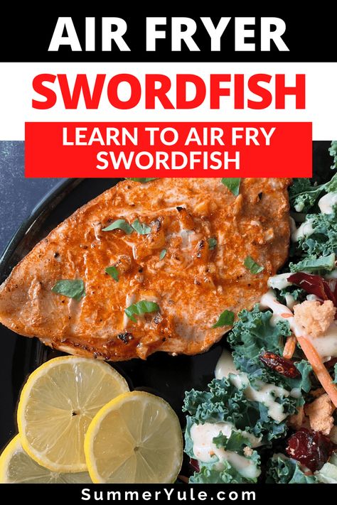 Airfryer Swordfish Recipes, Swordfish Steak Recipe Air Fryer, Swordfish Air Fryer, Air Fryer Swordfish Steak, Swordfish Recipes Air Fryer, Air Fryer Swordfish Recipes, Yummy Salmon Recipes, Air Fryer Swordfish, Swordfish Steak Recipe