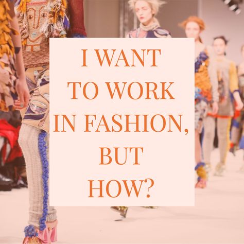 It can be a daunting decision to decide you want to work in the Fashion Industry. Growing up in the South and not going to a college dedicated to fashion, I did not have connections. Therefore, I had to be extremely proactive, and forge the way for myself. LinkedIN became my best friend, and go-to source for creating these much needed connections.  1   Subscribe to WWD, Business of Fashion, The Impression, Fashionista and magazines (my favorites are: Vogue, Harper’s Bazaar and Elle). Style. Fashion Industry Jobs, Fashion Industry, Media Company, Career Fashion, Beneath The Surface, Career, Industrial Style, Storytelling, Growing Up