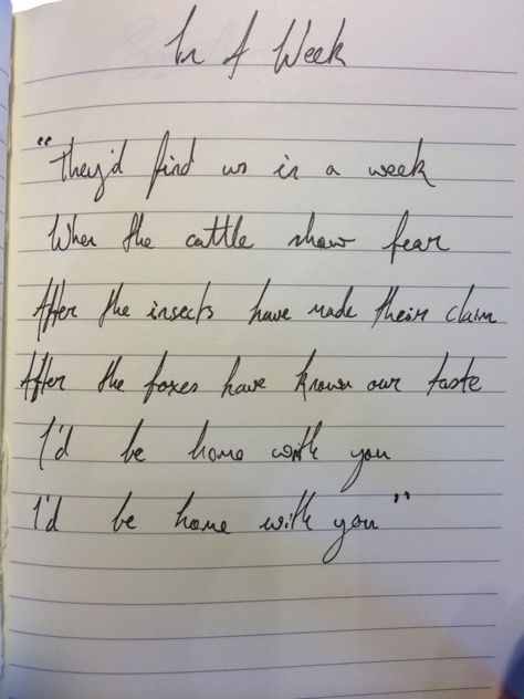 Hozier handwriting In A Week Aesthetic Hozier, Hozier Tattoo In A Week, In A Week Hozier Aesthetic, In A Week Hozier Tattoo, Hozier Handwriting, Hozier Lyrics Tattoo, In A Week Hozier, Hozier Inspired Tattoos, Hozier In A Week