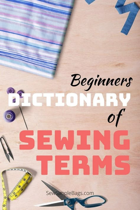 Sewing Terms For Beginners, Sewing Books For Beginners, Sewing Terminology, Sewing Machine Instruction Manuals, Sewing Terms, Teaching Sewing, Beginners Sewing, Sew Simple, Learning To Sew