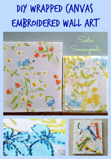 Create gorgeous "wrapped canvas" wall art by repurposing a thrifted picture frame and stapling vintage linens or bed sheets to the frame. Add embroidery here and there to add dimension, texture, and color. Fantastic, inexpensive upcycling project from #SadieSeasongoods Framed Linen Wall Art, Canvas With Embroidery, Vintage Sheets Repurposed, Embroidered Canvas Art, Embroidered Wall Art, Diy Wrap, Metal Tree Wall Art, Embroidered Canvas, Embroidery Transfers