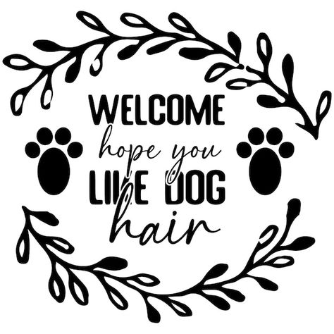 A sign that says welcome hope you like d... | Premium Vector #Freepik #vector #love-home #house #christmas-wall #dog-house Homemade Crafts, Christmas Wall, Dog House, A Sign, Dog Hair, Vector Photo, Premium Vector, Graphic Resources, Signs