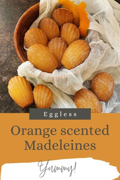 Eggless Orange Madeleines Eggless Chocolate Chip Muffins, Orange Madeleines, Madeleine Recipe, French Cake, Eggless Cake Recipe, Eggless Recipes, Eggless Baking, Orange Scent, Afternoon Coffee