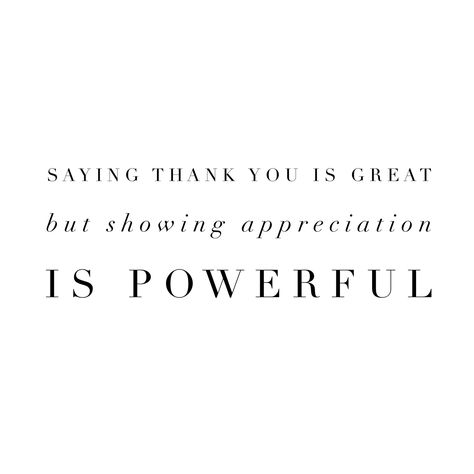 Show Appreciation Quotes, Quotes Appreciation, Motivational Quotations, Comfort Quotes, Appreciation Quotes, Quotes Wisdom, Positive Inspiration, Show Appreciation, Gratitude Quotes