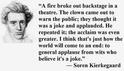 Soren Kierkegaard Quotes, Kierkegaard Quotes, It Was A Joke, Soren Kierkegaard, Now Quotes, Theatre Quotes, Brilliant Quote, Full Quote, Favorite Book Quotes