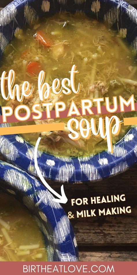 Post Partum Soup Recipe, Postpartum Chicken Soup, Soups For Postpartum, Nourishing Post Partum Soups, Postpartum Healing Soups, Best Foods Postpartum, Postpartum Smoothie Packs, Warming Postpartum Meals, Soup For Postpartum