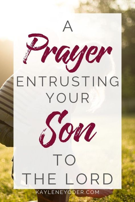 If you're a praying parent, don't miss this powerful prayer entrusting your son to the Lord!  It's the perfect prayer for sons to help you lay Him before God and trust God with his future. Click through to grab this prayer today! || Kaylene Yoder #pray #prayer #prayersforboys #kayleneyoder Prayer For Your Son, Scriptures To Pray, Prayer For Our Children, Prayer For Son, Prayer Challenge, Power And Authority, Prayer For My Son, Prayer For My Family, Prayer For My Children