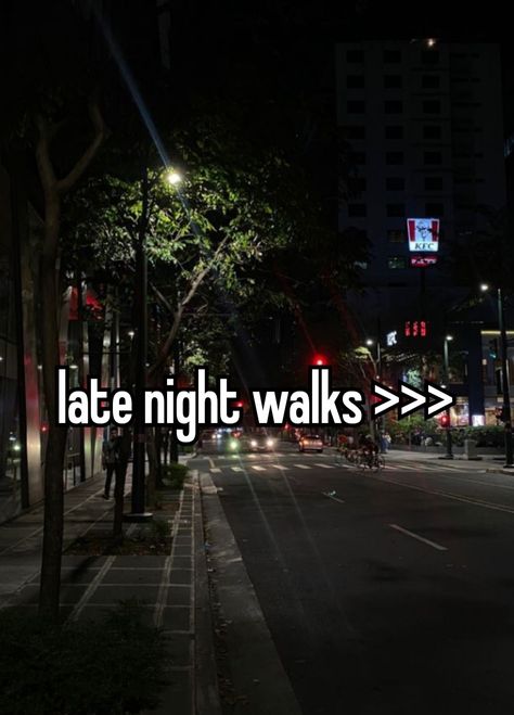 Late Night Walks Quotes, Late Night Quotes, Walking Quotes, Late Night Walks, Night Whispers, Walking Meme, Night Walks, Ideal Type, Thinking Quotes