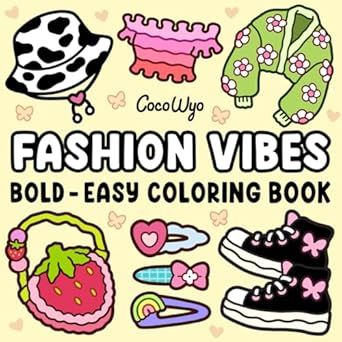 Fashion Vibes: Coloring Book for Adults and Teens, Bold and Easy Designs for Relaxation Featuring Cute Clothing (Bold & Easy Coloring) Easy Coloring Pages For Teens, Groovy Coloring Pages, Coloring Book Aesthetic, Coco Wyo, Fashion Coloring Book, Vintage Coloring Books, Easy Designs, Mommy Time, Cute Clothing