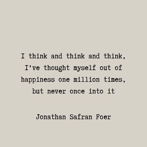 Jonathan Safran Foer Quote Jonathan Safran Foer Quotes, Jonathan Safran Foer, Beautiful Poetry, Journal Quotes, Tell The Truth, Love Me Quotes, People Quotes, Deep Thought Quotes, Wonderful Words