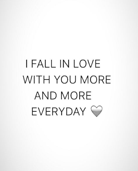 Falling More In Love Everyday, Everyday I Love You More Quotes, Proposal Quotes For Him Boyfriends, I Fall In Love With You Everyday, Boyfriend Quotes Short, Love Sayings For Him, Morning Boyfriend, Best Boyfriend Quotes, Boyfriend Quotes For Him