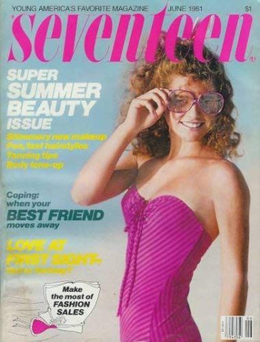 Seventeen June 1981 Tara Fitzpatrick 1970s Advertisements, 1980s Magazine, Ym Magazine, Sassy Magazine, Seventeen Magazine Covers, Vintage Seventeen Magazine, June Fashion, Disney Princess Memes, 80s Stuff