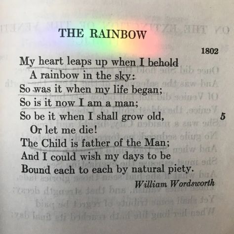 "My Heart Leaps Up" by William Wordsworth • rainbow, rainbow photo, rainbow poem, wordsworh poem, rainbow photography Williams Wordsworth Poems, Poems About Rainbows, Wordsworth Poetry, Wordsworth Poems, Wordsworth Quotes, William Wordsworth Quotes, William Wordsworth Poems, Rainbow Poem, Poetry Classic