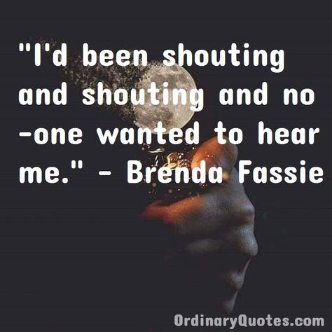 No One Hears Me Quotes, Shouting Quotes, No One Wants Me Quotes, No One Hears Me, Brenda Fassie, Ordinary Quotes, Pictures Quotes, Women In History, Picture Quotes