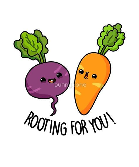 Rooting For You, Cute Encouragement Puns, Encouraging Puns, Cute Puns Motivation, Animal Pun Drawings, Carrot Puns, Veggie Puns, Vegetable Puns, Cute Carrot