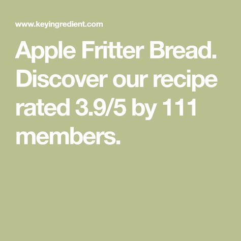 Apple Fritter Bread. Discover our recipe rated 3.9/5 by 111 members. Apple Fritter Bread Recipe, Fritter Bread Recipe, Country Apple Fritter Bread, Apple Fritters Bread Recipe, Apple Fritter Bread, Apple Fritter, Cinnamon Milk, Apple Fritters, Dessert Drinks