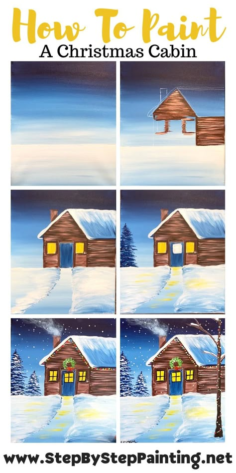 Cute Cabin Drawing, Christmas Paint Night Ideas Step By Step, Simple Winter Paintings On Canvas, Learning To Paint With Acrylics, Christmas Cabin Painting, Winter Step By Step Painting, Winter Canvas Painting Ideas Easy Step By Step, Spring Acrylic Painting Tutorial, How To Draw A Cabin