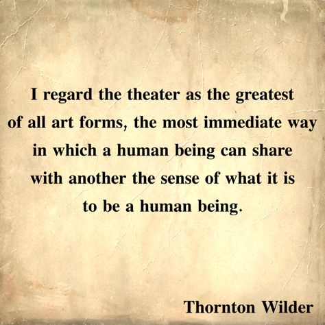 Qoutes About Theater, Quotes About Theatre, Theater Quotes Inspirational, Theater Quotes, Tolstoy Quotes, Theatre Classroom, Community Quotes, Class Quotes, Acting Quotes