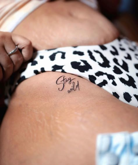 Small Buttcheek Tattoo Women, Stay Wild Tattoo Buttcheek, Panty Line Tattoos For Women, Cheeky Tattoos For Women, Savage Tattoos For Women, Small Hip Tattoos Women Side Thighs, Dirty Tattoos For Women, Buttcheek Tattoo Women, Small Tattoos On Bum Cheek