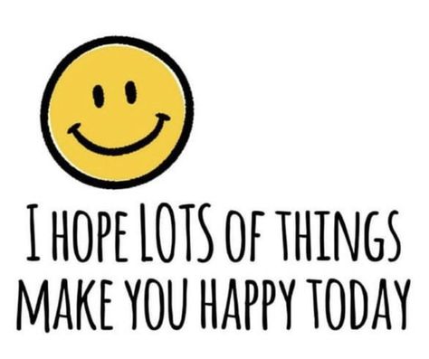 How Is Your Day Going Quotes, Hope You Are Feeling Better Today, Hope Your Day Is Going Well Quotes, Hope Your Day Was Good, Wholesome Encouragement, Have A Good Week, Daily Greetings, Go For It Quotes, Just For Today