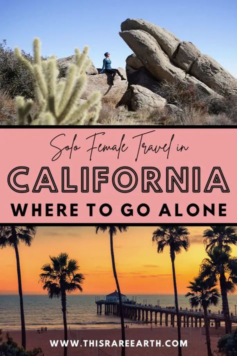 Solo Female Travel in California - Where to Go Alone - This Rare Earth Solo Travel For Women, Southern California Day Trips, Solo Female Travel Usa, Cheap Solo Female Travel, Weekend Getaway California, Road Trip Destinations, California Travel Road Trips, Joshua Tree National Park, Travel Alone