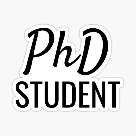 Just a simple PhD Student Sticker idea I got! Phd Student Aesthetic, Phd Quote, Cool Laptop Stickers, Collage Pieces, Phd Life, Sticker Inspo, Block Text, Doctorate, Phd Student