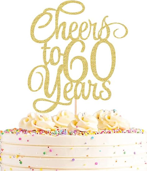 Cheers To 60 Years Cake, Cheers To 60 Years, 60th Birthday Cake Toppers, 50th Wedding Anniversary Decorations, 60th Birthday Cake, 40th Anniversary Party, 10 Birthday Cake, 60th Birthday Cakes, 60 Wedding Anniversary