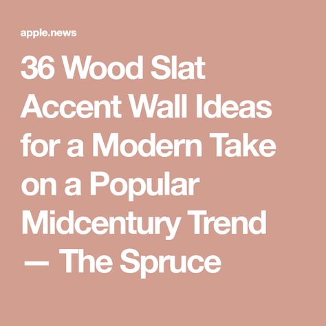 36 Wood Slat Accent Wall Ideas for a Modern Take on a Popular Midcentury Trend — The Spruce Mid Century Slat Wall, Midcentury Modern Accent Wall, Mcm Accent Wall, Horizontal Wood Slat Wall, Wood Panels On Wall Ideas, Mid Century Modern Accent Wall, Modern Wood Accent Wall, Slatted Walls, Slat Wall Ideas