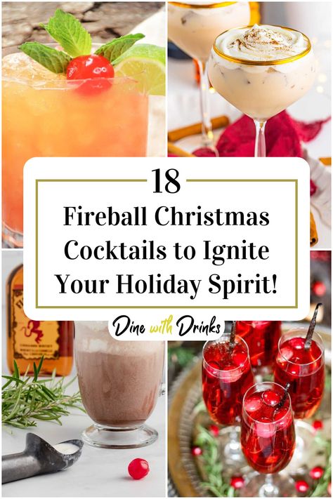 Collage of 4 fireball christmas cocktails. Best Fireball Drinks, Christmas Cocktails With Fireball, Christmas Drinks With Fireball, Drinks Made With Fireball, Christmas Fireball Drinks, Drinks With Fireball Recipes, Rum Chats And Fireball, Fireball Holiday Drinks, Fireball Rumchata Drink