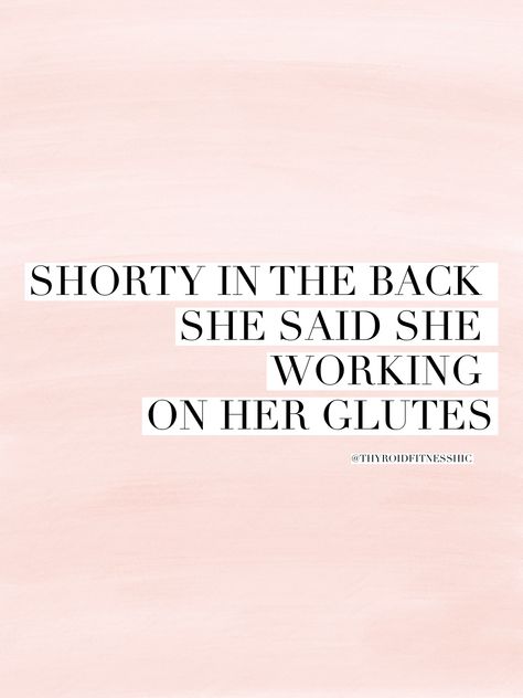 Glute Quotes, Gains Quote, Workout Quotes, Gym Pictures, Gym Memes, Gym Stuff, Workout Humor, Glutes Workout, She Said