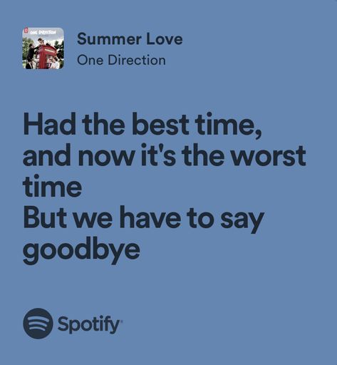 summer love - one direction Loved You First One Direction, One Direction Senior Quotes, One Direction Song Quotes, One Direction Aesthetic Lyrics, Summer Love One Direction, Best Senior Quotes, Popular Song Lyrics, 1d Lyrics, Summer Lyrics