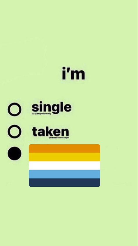 On a mint green background it says “I’m” and then there are three options in black letters. The first says single, the second one says taken and the last option, which is checked, just displays the aro ace flag. This flag has five horizontal stripes, starting with a deep yellow stripe, followed by a lighter yellow, then a white stripe, a light blue stripe and the bottom stripe is a deeper blue stripe. Aroace Fanart, Oriented Aroace Pfp, Aro Ace Pfp, Aro Ace Aesthetic, Aro Ace Wallpaper, Aro Ace Flag, Aroace Wallpaper, Aroace Aesthetic, Aroace Humor