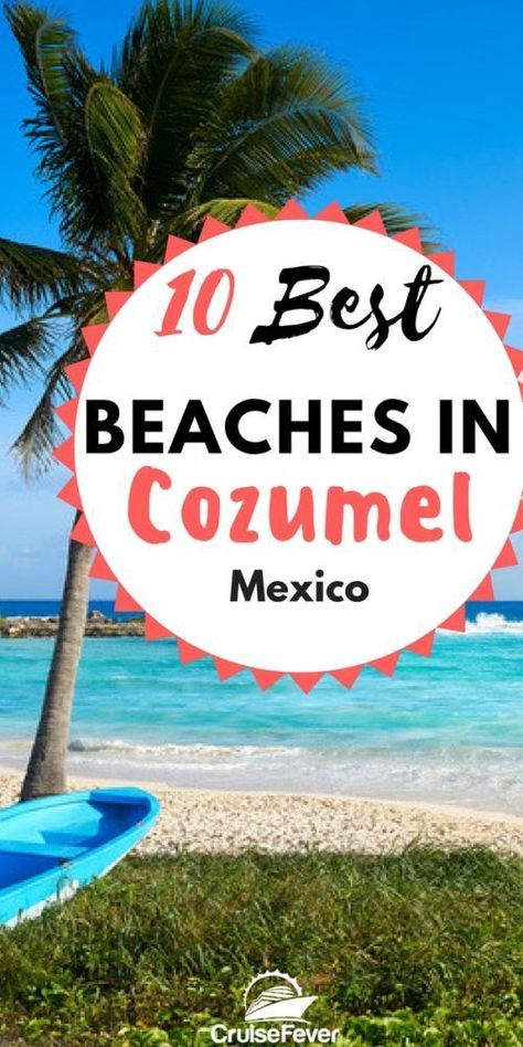 What are the 10 best beaches in Cozumel, Mexico?  Take a look at our top 10 list and see which beaches to check out on your next cruise to Cozumel.  Beach lovers will not want to miss this.  Tell us what your favorite beach on Cozumel is.... -Cruise Fever Cozumel Mexico Beaches, Cozumel Beach, Cozumel Cruise, Cozumel Island, Lush Jungle, Mexico Beaches, Latin America Travel, Cruise Pictures, Mexico Trip