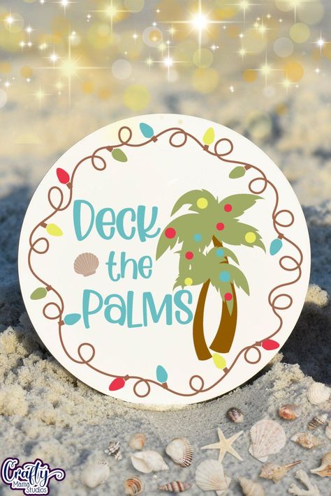 Beach Christmas Svg Round, Deck The Palms (AD) cut file for Cricut and Silhouette, great for sublimation - Crafty Mama Studios Deck The Palms, Door Sign Svg, Beach Christmas Decorations, Christmas Signs Diy, Palm Tree Svg, Christmas At The Beach, Swimming In The Sea, Diy Christmas Party, Christmas Sign Svg