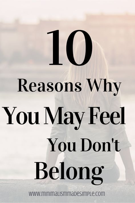 When You Feel You Dont Belong, Ever Feel Like You Dont Belong, You Dont Belong Quotes, When You Don’t Fit In With People, Feel Like No One Likes You, I Don’t Feel Good About Myself, People That Dont Like You Quote, Finding Where You Belong Quotes, How To Be Direct With People