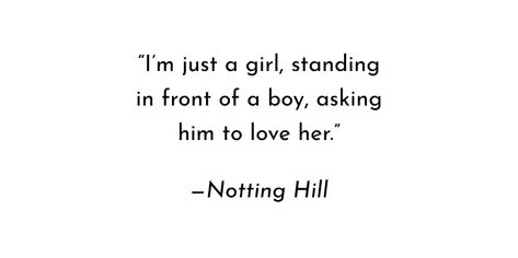 Notting Hill Quotes, Hill Quotes, L Quotes, Notting Hill, Wedding Decor, Love Her, Love Quotes, Meant To Be, I Love You