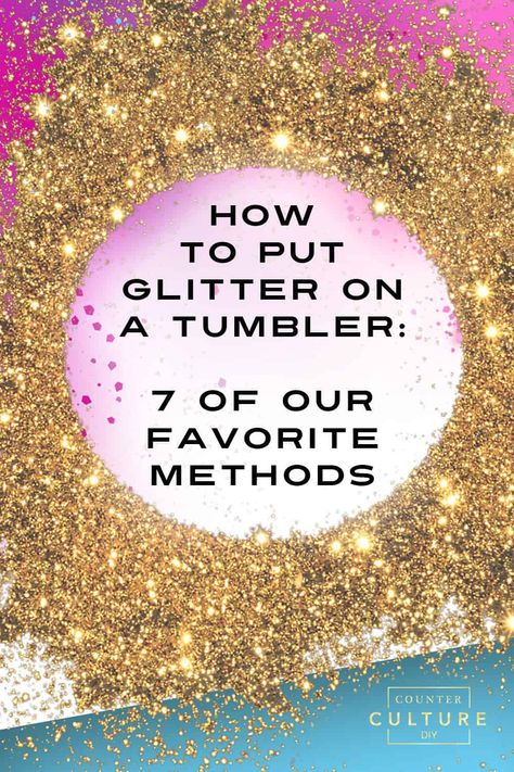 Learn how to put glitter on a tumbler the easy way! We are sharing 7 of our favorite methods for applying glitter to a tumbler. We give you the step by step for each method! How To Glitter A Tumbler, How To Resin A Tumbler, How To Make Glitter Tumblers, How To Make Tumblers, Making Tumblers For Beginners, Tumbler Cup Design Ideas, Glitter Tumbler Ideas Diy, Glitter Cups Tumblers, Tumbler Techniques