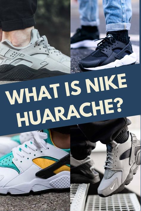 What Is Nike Huarache? Nike Huarache Outfit Mens, Air Huarache Outfit, Nike Huarache Outfit, Huarache Outfit, Huaraches Outfit, Sneaker Culture, Nike Air Huarache, Air Huarache, Nike Sneakers