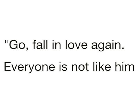 Go, fall in love again. Everyone is not like him ❤ I Want To Fall In Love Again, I Didn’t Plan To Fall In Love Quotes, I Didn’t Mean To Fall In Love With You, If You’re Going To Fall In Love With Me, Sight Quotes, Fall In Love Memes Funny, Love Again Quotes, Fall In Love Again, Dont Fall In Love