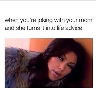 For when your mom can’t take a joke either: | 23 Kardashian Memes That Hilariously Describe Your Life Single Mom Quotes #mom #motherhood When You Tell Your Mom A Joke, Moms Be Like, Your Mom Jokes, Kardashian Memes, Quotes Mom, Truth Ideas, Memes In Real Life, Funny Jokes To Tell, Funny Mom Jokes