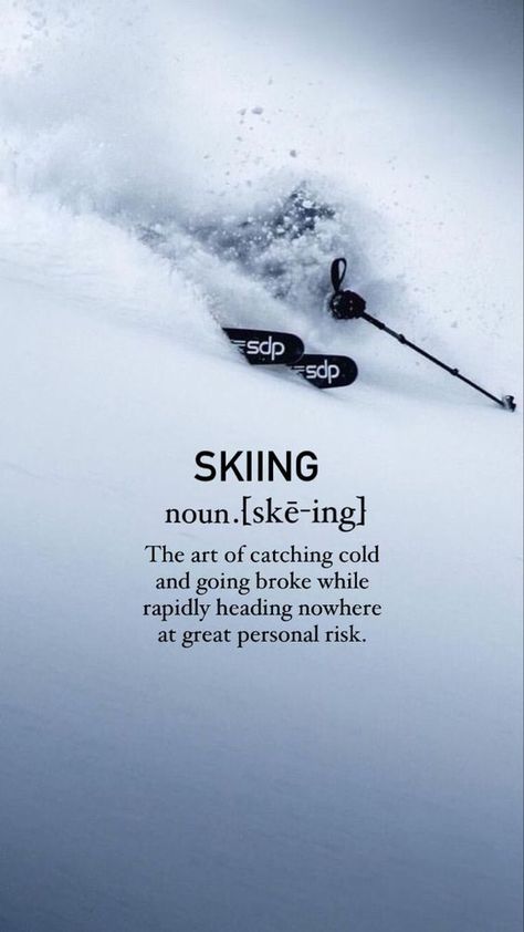 Ski Funny Quotes, Skiing Quotes For Instagram, Ski Quotes, Snowboarding Quotes, Skiing Quotes, Skiing Humor, Ski Pics, Skiing Aesthetic, Ski Aesthetic