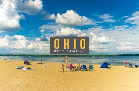 10 Best CAMPING Sites in OHIO to Visit in Summer - [2021] Ohio Campgrounds, Ohio Camping, Ohio State Parks, Camping In Ohio, Zanesville Ohio, State Park Camping, State Of Ohio, Camping Sites, Ohio Travel