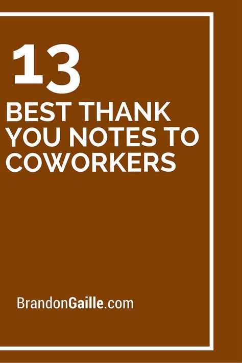 13 Best Thank You Notes to Coworkers Notes To Coworkers, Thank You Quotes For Coworkers, Boss Day Quotes, Quotes Appreciation, Best Thank You Notes, Thank You To Coworkers, Employee Thank You, Bosses Day, Appreciation Message