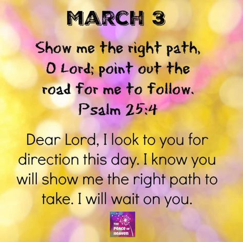 Psalm 25 4, Psalms Quotes, March Quotes, Daily Spiritual Quotes, Scripture For Today, Psalm 25, Gods Guidance, Heaven Quotes, God Heals