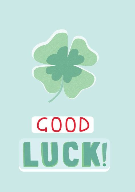 Good Luck Good Luck Posters, Good Luck Tomorrow, Best Homemade Gifts, New Year Congratulations, Study Success, Goodbye And Good Luck, 4 Leaf Clovers, Images To Draw, Some Good Quotes