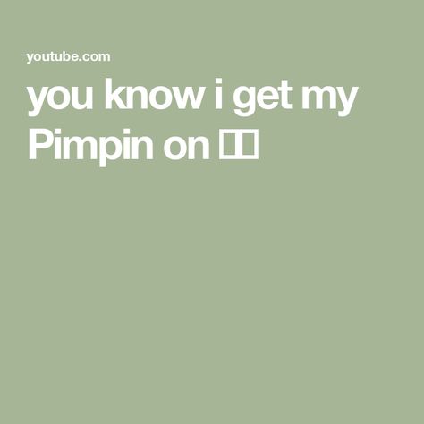 you know i get my Pimpin on 😂😭 You Know I Get My Pimpin On, Family Channel, I Got This, Memes