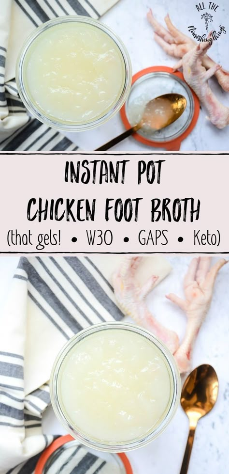 Instant Pot Chicken Foot Broth (Whole30, GAPS, keto, paleo, real food) | Extract all the collagen and gelatin out of chicken feet for a nourishing broth that gels every time! #allthenourishingthings #instantpot #instantpotrecipes #bonebroth #chickenrecipes #guthealth #whole30 #gapsdiet #ketorecipes Bone Broth Recipe Instant Pot, Chicken Feet Bone Broth, Bone Broth Instant Pot, Low Carb Instant Pot Recipes, Weston Price, Paleo Soups, Whole30 Meals, Recipe Instant Pot, Paleo Sauces