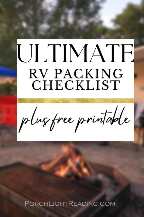 Ultimate RV Camper Checklist + Printable – Porch Light Reading Trailer Packing List, Camper Checklist, Rv Meals, Camping Checklist Printable, Camping Checklist Family, Rv Camping Checklist, Ultimate Packing List, Travel Trailer Camping, Checklist Printable